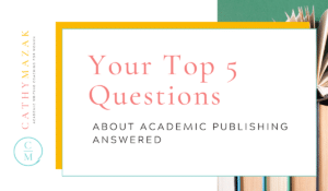 Your Top 5 Questions About Academic Publishing Answered